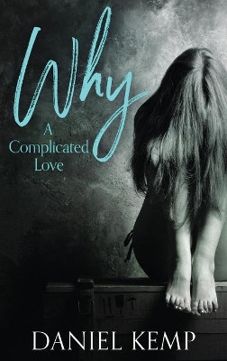 Why? A Complicated Love by Daniel Kemp 9784824101877