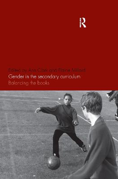 Gender in the Secondary Curriculum: Balancing the Books by Ann Clark