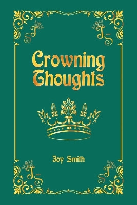 Crowning Thoughts by Joy Smith 9781728374376