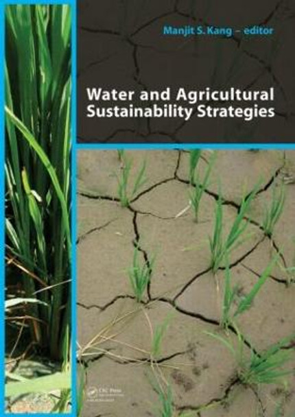 Water and Agricultural Sustainability Strategies by Manjit S. Kang
