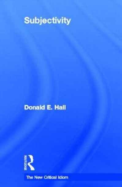 Subjectivity by Donald E. Hall