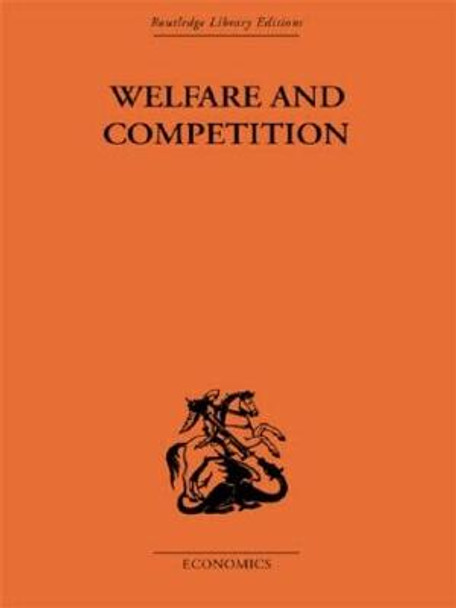 Welfare & Competition by Tibor Scitovsky