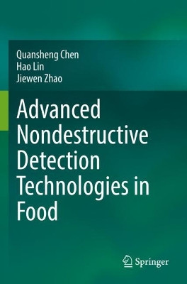 Advanced Nondestructive Detection Technologies in Food by Quansheng Chen 9789811633621