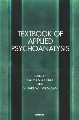 Textbook of Applied Psychoanalysis Salman Akhtar 9781782201878