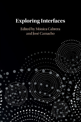 Exploring Interfaces by Monica Cabrera 9781108458115