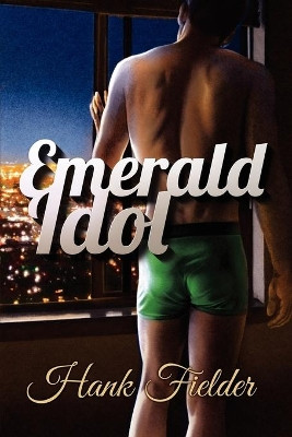 Emerald Idol by Hank Fielder 9781613726129