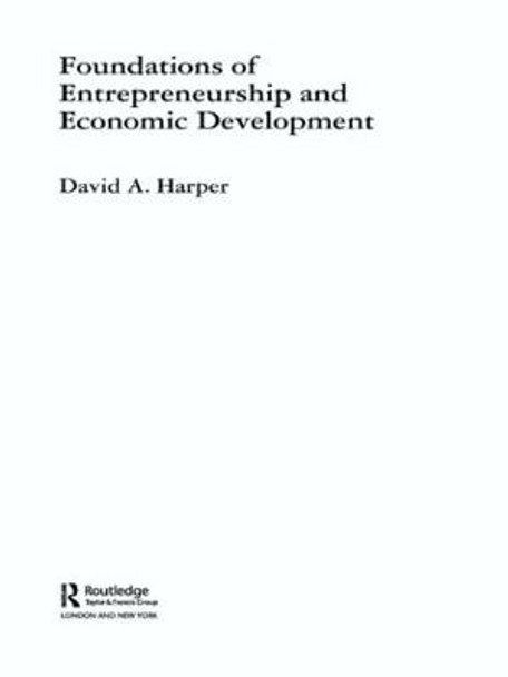 Foundations of Entrepreneurship and Economic Development by David A. Harper
