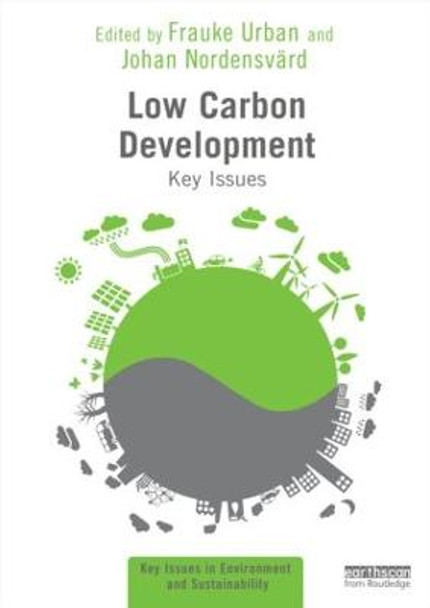 Low Carbon Development: Key Issues by Frauke Urban