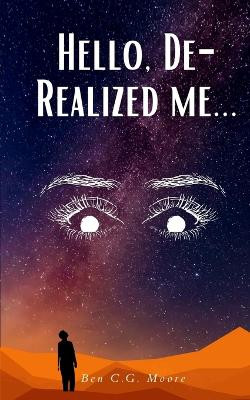 Hello, De-Realized Me... by Ben C G Moore 9789395784320