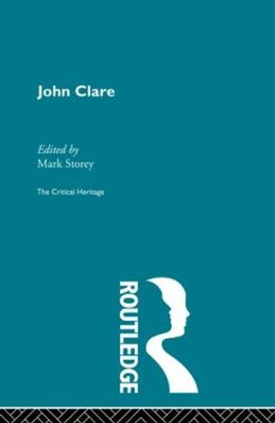 John Clare: The Critical Heritage by Mark Storey
