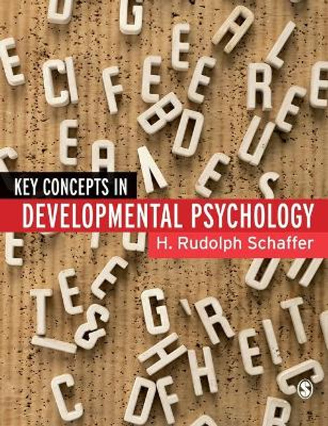 Key Concepts in Developmental Psychology by H. R. Schaffer