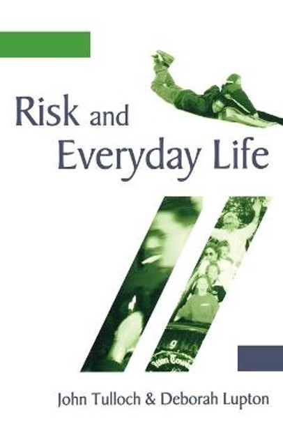 Risk and Everyday Life by John Tulloch