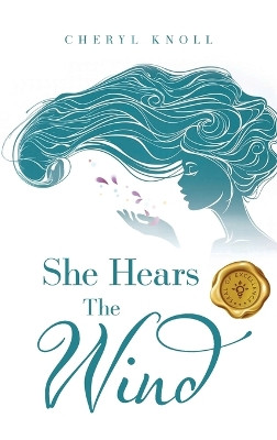 She Hears the Wind by Cheryl Knoll 9798891140530