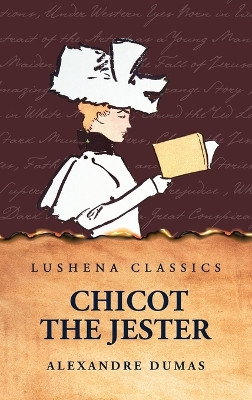 Chicot the Jester by Alexandre Dumas 9798890967619