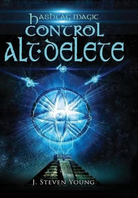 Control Alt Delete by J Steven Young 9781943924028