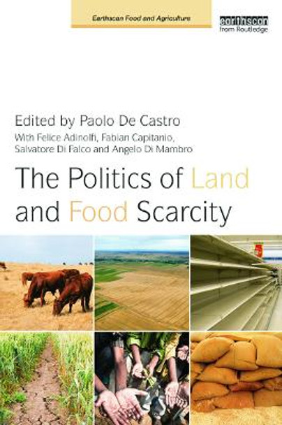 The Politics of Land and Food Scarcity by Paolo De Castro