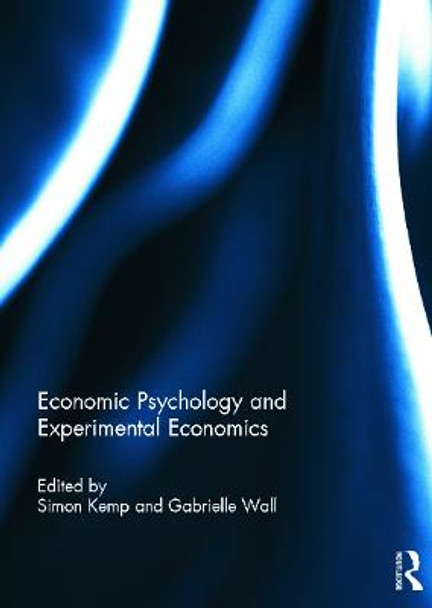 Economic Psychology and Experimental Economics by Simon Kemp