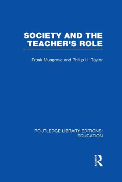 Society and the Teacher's Role by Frank Musgrove