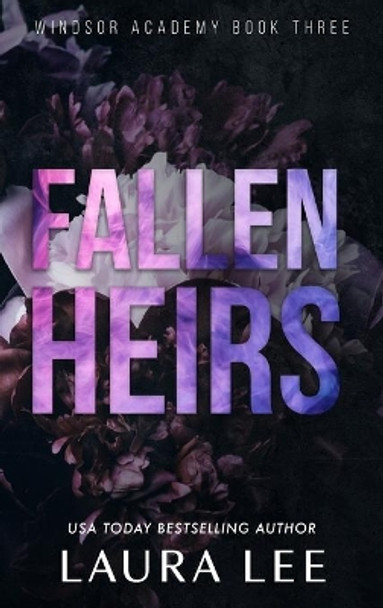 Fallen Heirs - Special Edition: A Dark High School Bully Romance by Laura Lee 9781955134200
