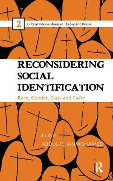 Reconsidering Social Identification: Race, Gender, Class and Caste by Abdul R. Janmohamed