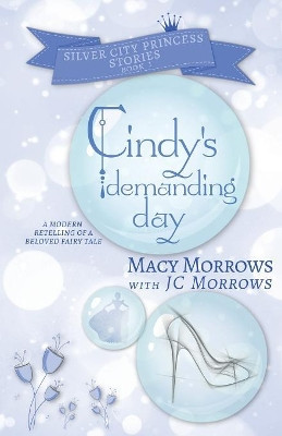 Cindy's Demanding Day by Macy Morrows 9781948733946
