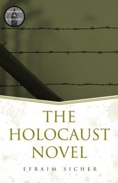 The Holocaust Novel by Efraim Sicher