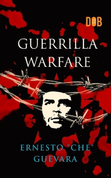 Guerrilla Warfare by Ernesto Che Guevara 9789357990288