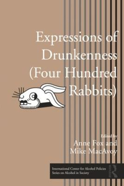 Expressions of Drunkenness (Four Hundred Rabbits) by Anne Fox