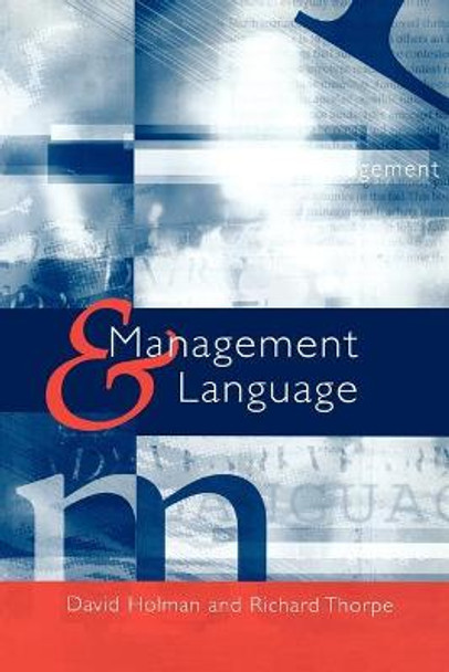 Management and Language: The Manager as a Practical Author by David Holman