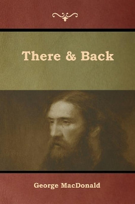 There & Back by George MacDonald 9781618954701