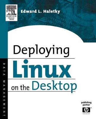 Deploying LINUX on the Desktop by Edward Haletky 9781555583286