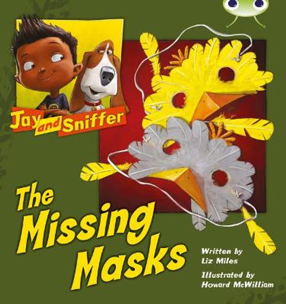 Bug Club Blue (KS1) C/1B Jay and Sniffer: The Missing Masks by Liz Miles