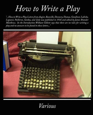 How to Write a Play by Various 9781438505206