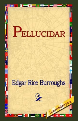Pellucidar by Edgar Rice Burroughs 9781595402295
