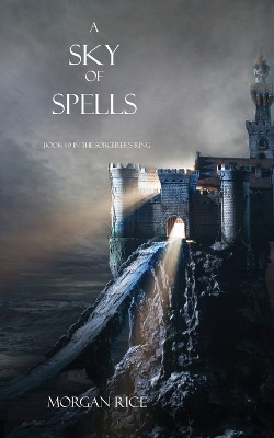 A Sky of Spells by Morgan Rice 9781939416643