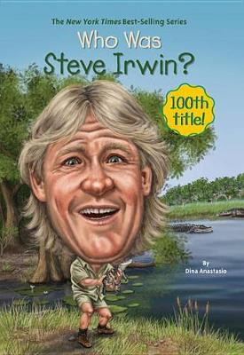 Who Was Steve Irwin? by Tomie dePaola