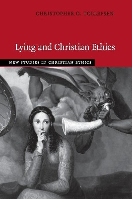 Lying and Christian Ethics by Christopher O. Tollefsen 9781107685680