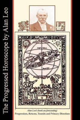 The Progressed Horoscope by Alan Leo 9781933303239