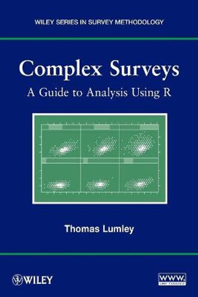 Complex Surveys: A Guide to Analysis Using R by Thomas Lumley