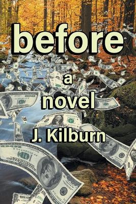Before by J Kilburn 9798989915224