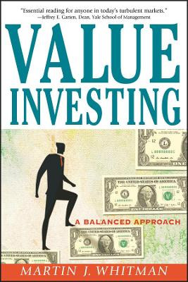 Value Investing: A Balanced Approach Martin J. Whitman 9780471398103