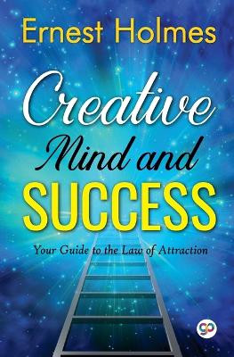 Creative Mind and Success by Holmes Ernest 9789354994661