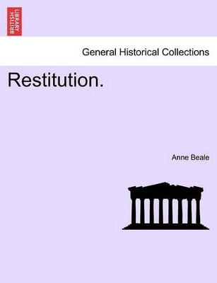 Restitution. by Anne Beale 9781240892372
