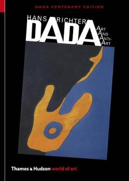 Dada: Art and Anti-Art by Hans Richter