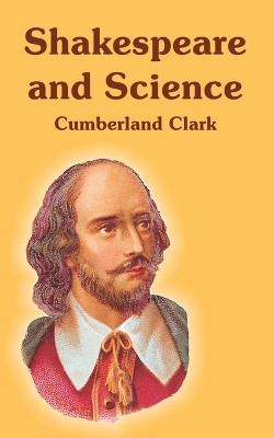 Shakespeare and Science by Cumberland Clark 9781410221124