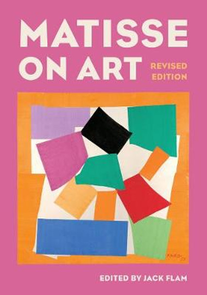 Matisse on Art, Revised edition by Jack Flam