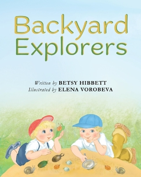 Backyard Explorers by Betsy Hibbett 9781953259400