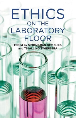 Ethics on the Laboratory Floor by Simone Van der Burg 9781349434077