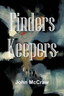 Finders Keepers by John McCraw 9781426959271