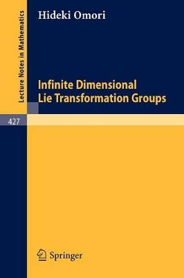 Infinite Dimensional Lie Transformation Groups by Hideki Omori 9783540070139